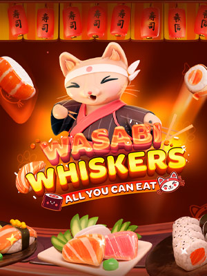 Wasabi Whiskers: All you can Eat