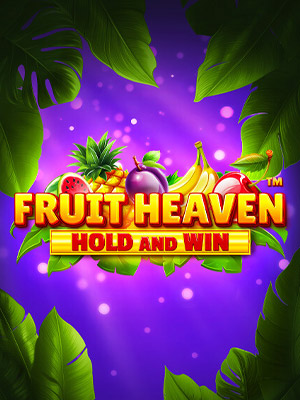 Fruit Heaven Hold and Win