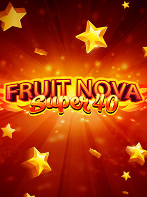 Fruit Super Nova 40