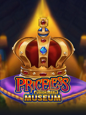 Priceless Museum Fusion Reels