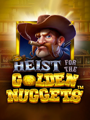 Heist for the Golden Nuggets
